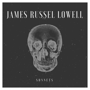 James Russel Lowell: Sonnets