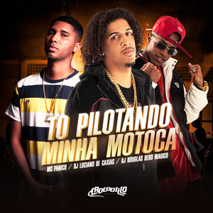 To Pilotando Minha Motoca (Explicit)