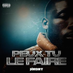 Peux-tu le faire (Explicit)