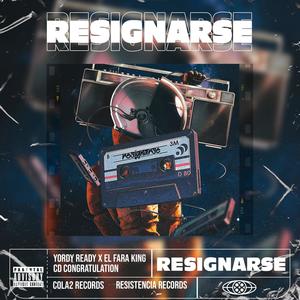 Resignarse (feat. Yordy Ready & El Fara King)