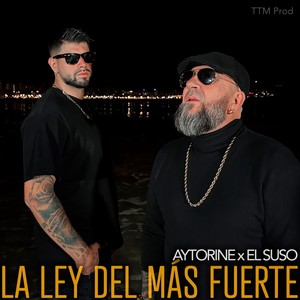La Ley Del Más Fuerte