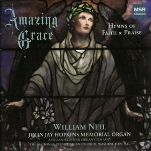 Amazing Grace: 60 Hymns of Faith & Praise