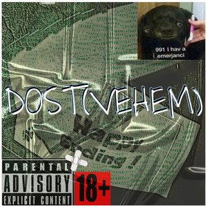 Dost (Vehem) [Explicit]