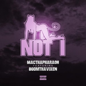 Not I (feat. Boomthavixen) (Explicit)