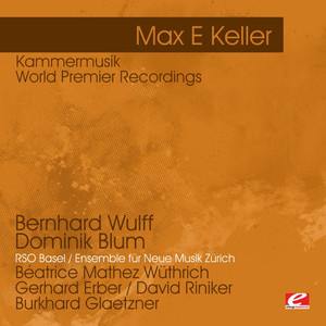 Keller: Kammermusik - World Premier Recordings (Digitally Remastered)