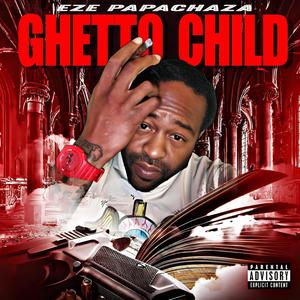 Ghetto Child (Explicit)