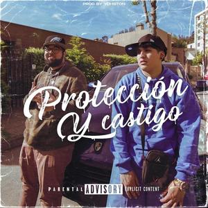 Proteccion y castigo (Explicit)