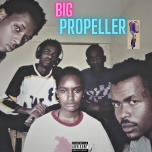 Big Propeller (Freestyle) [Explicit]