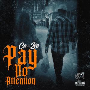 Pay No Attention (Explicit)