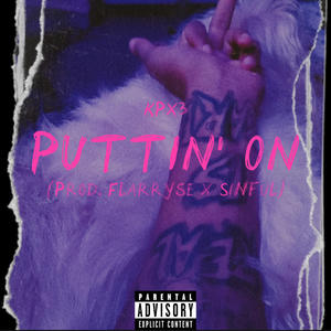 Puttin' On (Explicit)