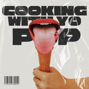 COOKING WITH YO POP (Explicit)