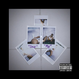 Say My (Explicit)