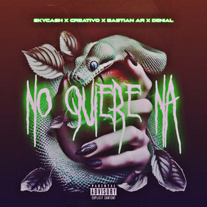 No Quiere Na (Explicit)