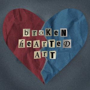 Brokenhearted Art (Explicit)