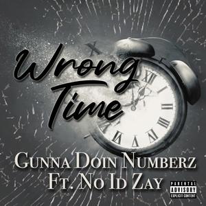 Wrong Time (feat. NoId Zay) [Explicit]