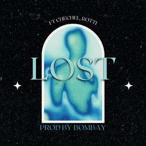LOST (feat. Chechel & ROTTI) (Explicit)