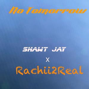 No Tomorrow (feat. Rachii2Real) [Explicit]