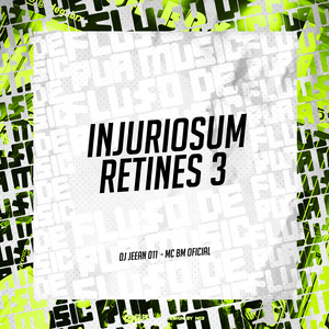 Injuriosum Retines 3 (Explicit)