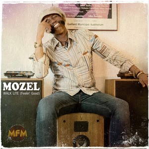 Mozel - Walk Lite(Feelin' Good)
