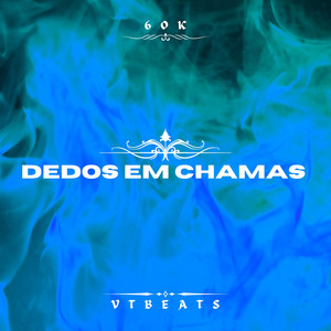 DEDOS EM CHAMAS (Explicit)