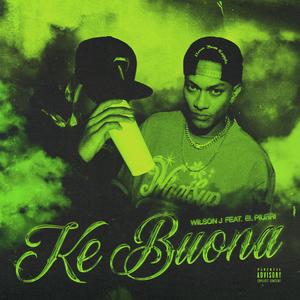 KE BUONA (feat. El Piurri) (Explicit)