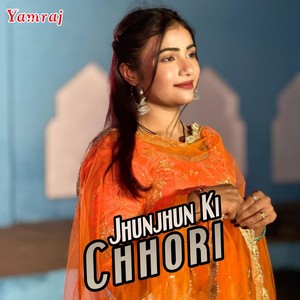 Jhunjhun Ki Chhori