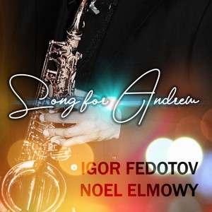 Song for Andrew (feat. Noel Elmowy)