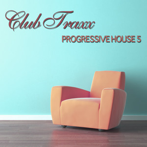 Club Traxx - Progressive House #5