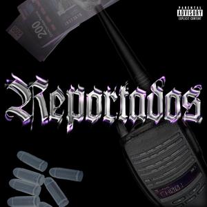 Reportados (feat. bbybelier, vxn & omarson) (Explicit)