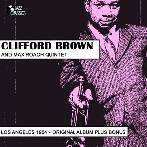 Clifford Brown, Max Roach Quintet