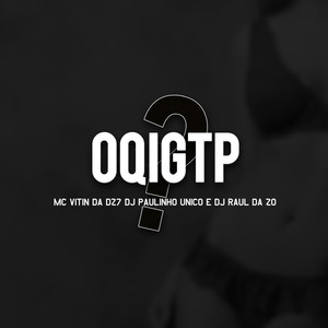 Oqigtp? (Explicit)