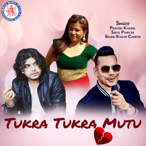 Tukra Tukra Mutu