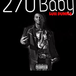 270 Baby (Explicit)