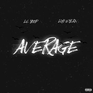 Average (feat. Yungin Wylan) [Explicit]