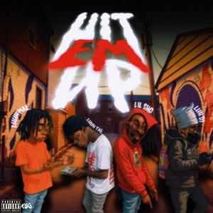 Hit em Up (feat. LuuhMal, Luh Dj & Lil Sho|Explicit)