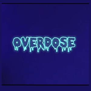 OVERDOSE (Explicit)