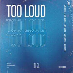 Too Loud