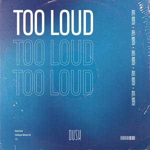 Too Loud (Extended Mix)