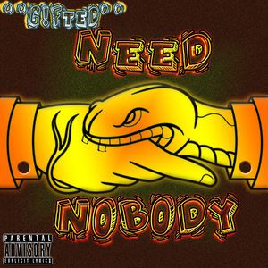 Need Nobody (Explicit)