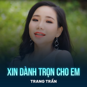Xin Dành Trọn Cho Em (Chachacha)