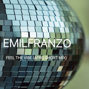 Feel the vibe (Afro Short Mix)