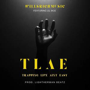 Trapping Life Ain’t Easy (T.L.A.E) [Explicit]