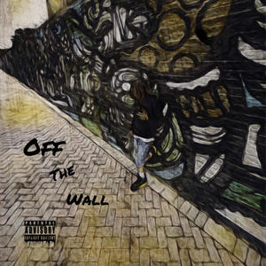 Off the wall (Explicit)