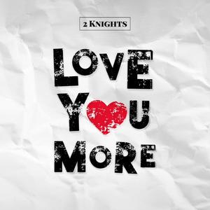 Love You More (Extended Version)