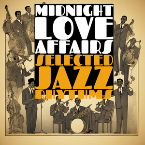 Midnight Love Affairs, Selected Jazz Rhythms