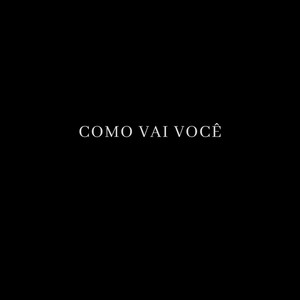 Como Vai Você (Voz e Violão)