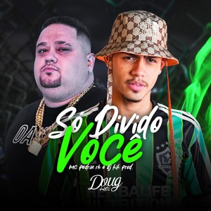 Só Divido Você (Explicit)