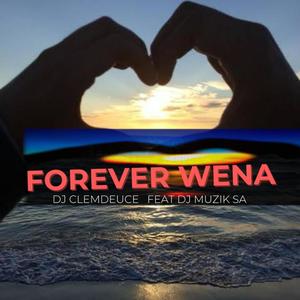 Forever Wena (feat. Dj Muzik SA)