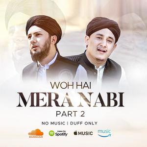 Woh Hai Mera Nabi Part 2 Duff Only (feat. Abdul Basit Hassani)