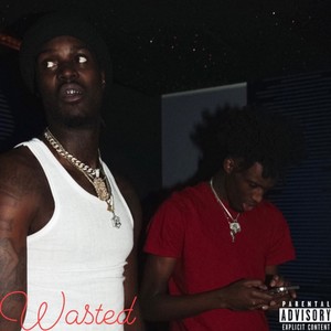 Wasted (feat. NHL YAC) (Explicit)